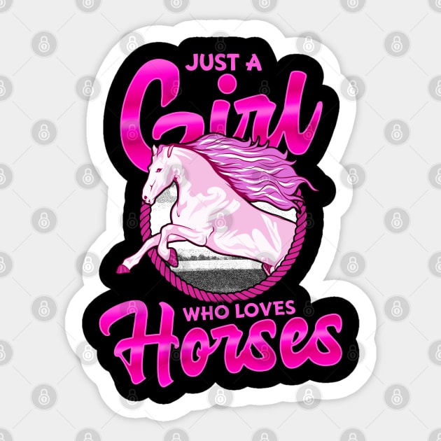 Just A Girl Who Loves Horses Sticker by E